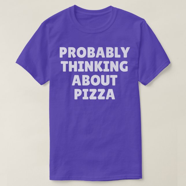 Camiseta Probablemente Pensando En La Pizza 26414790 (Diseño del anverso)