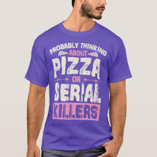 Camiseta Probablemente Pensando En La Pizza O En Los Asesin