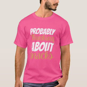 Camiseta Probablemente Pensando en Snacks  2
