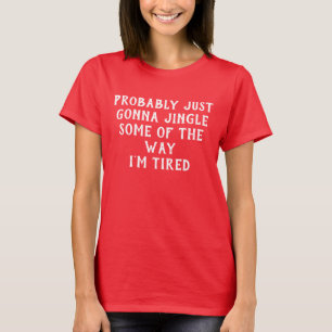 Camiseta Probablemente, Solo Voy A Cantar Algunos Navidades