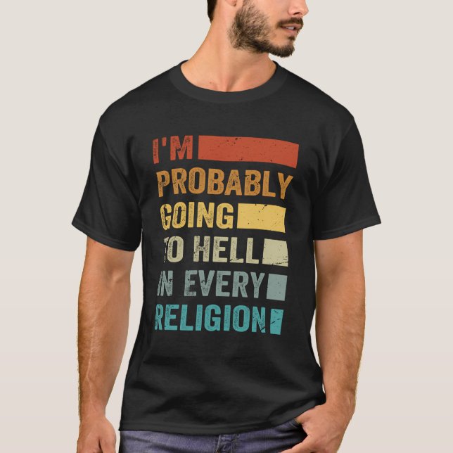 Camiseta Probablemente Voy Al Infierno En Todas Las Religio (Anverso)