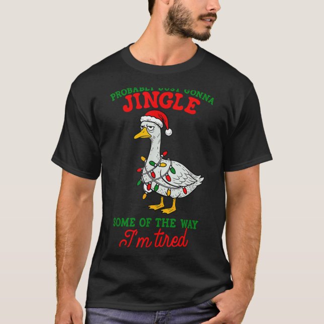 Camiseta Probably Just Gonna Jingle I’m Tired Lazy Christma (Anverso)