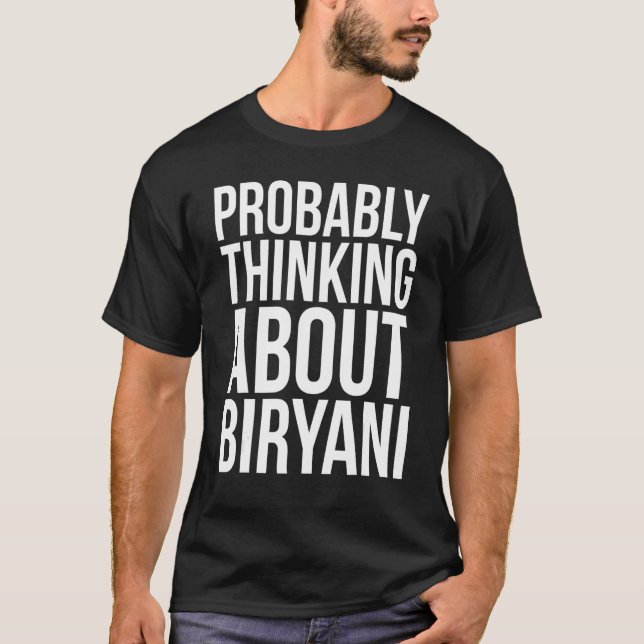 Camiseta Probably Thinking About Biryani   Pakistani Food (Anverso)