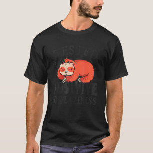 Camiseta Probado positivo para pereza Lazy Sloth Enjoy Doin