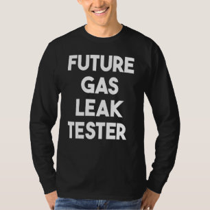 Camiseta Probador de fugas de gas futuro