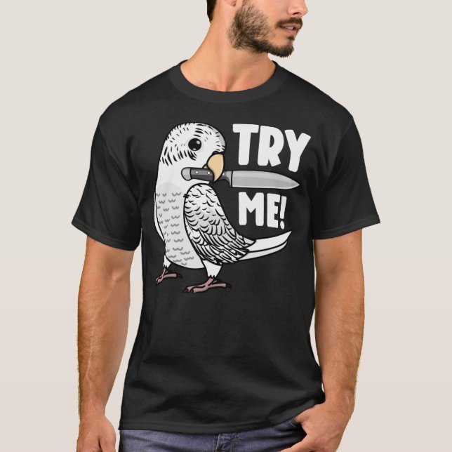 Camiseta Probar mi loro con Knife I Budgerigar de White Bud (Anverso)