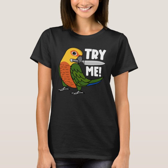 Camiseta Probar mi loro con Knife I Jenday Conure (Anverso)