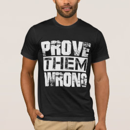 Camiseta Probar Que Están Equivocados - Cita De Motivación