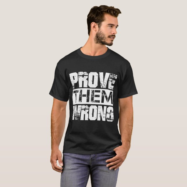 Camiseta Probar Que Están Equivocados - Cita De Motivación (Anverso completo)
