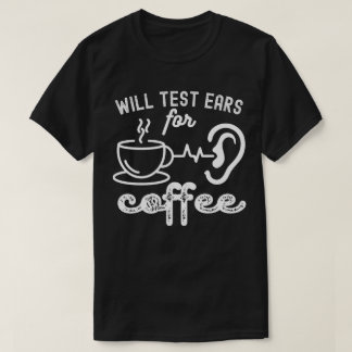 Camiseta Probará oídos para café, citas de audiología