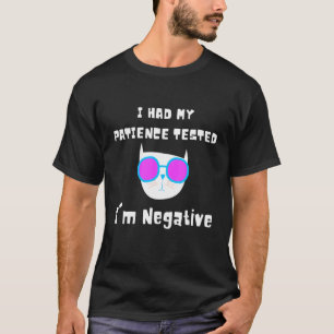 Camiseta Probé Mi Paciencia Soy Negativo Gato 1
