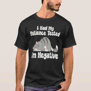 Camiseta Probé Mi Paciencia Soy Negativo  Gato Sarcasmo