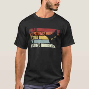 Camiseta Probé Mi Paciencia Soy Negativo    Gatos Sarcasmo