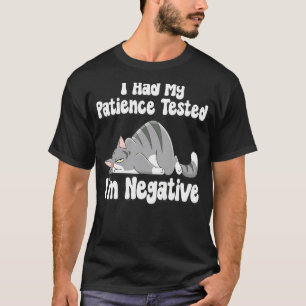 Camiseta Probé Mi Paciencia Soy Negativo Sarcasmo de Gato
