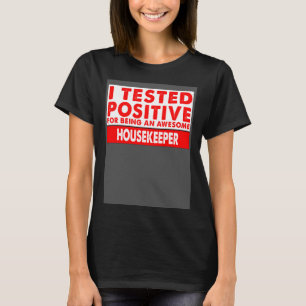 Camiseta Probé positivamente por ser un asombroso cuidador