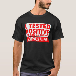 Camiseta Probé positivamente por ser un faro horrible