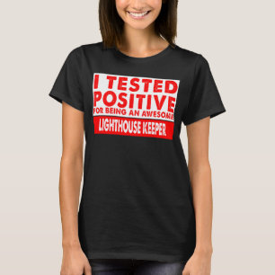Camiseta Probé positivamente por ser un faro horrible