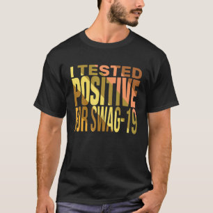 Camiseta Probé Positivo Para Cita De Guay De Swag 19 Para S