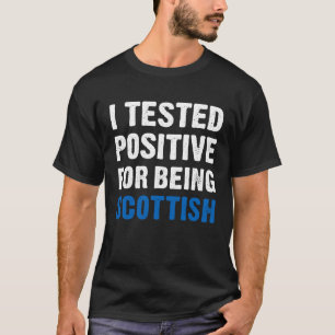 Camiseta Probé Positivo Por Ser Escocesa
