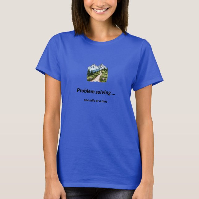 Camiseta Problem solving... one mile at a time (Anverso)