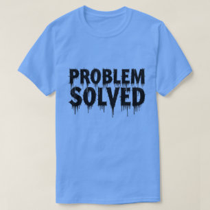 Camiseta Problema audaz Resuelto Arte de Tipografía Vintage