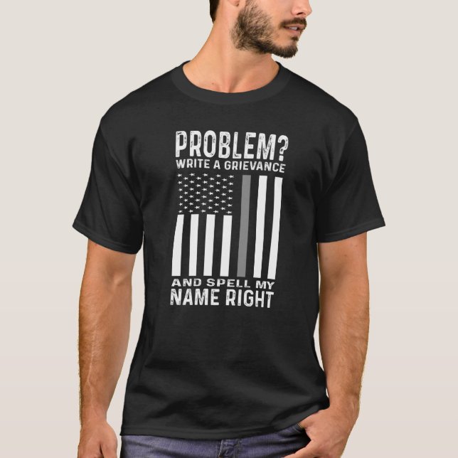 Camiseta Problema De Funcionario Correccional Divertido Esc (Anverso)