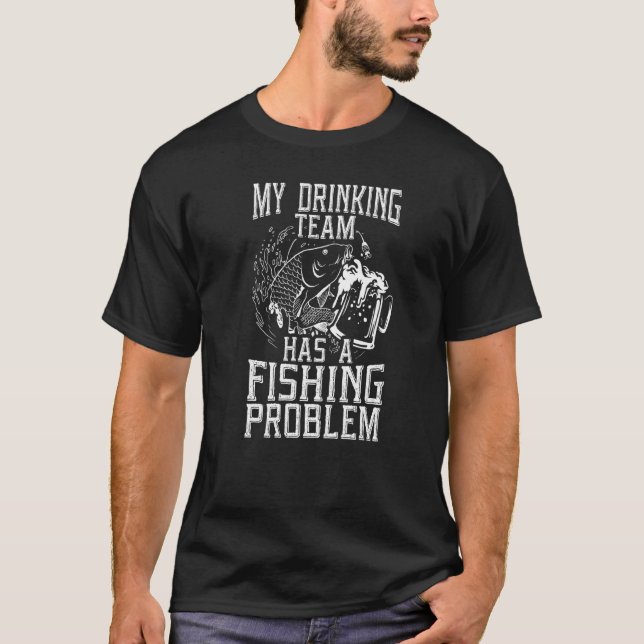 Camiseta Problema de pesca del equipo de bebida (Anverso)