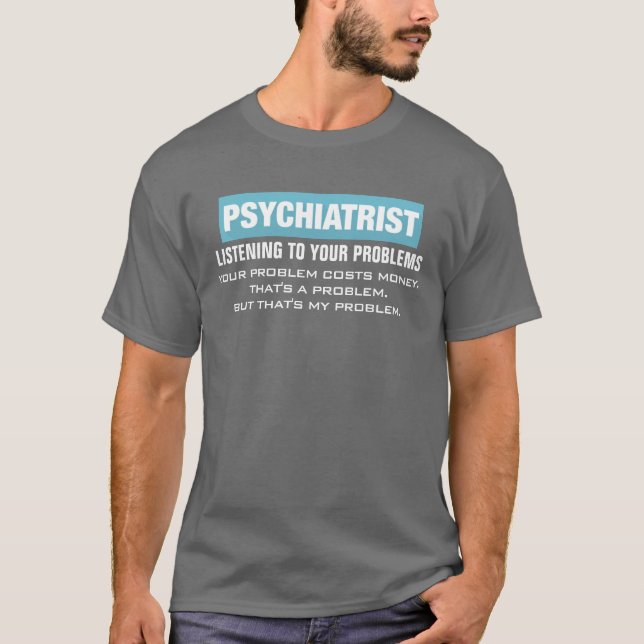 Camiseta Problema divertido de psiquiatras profesionales (Anverso)