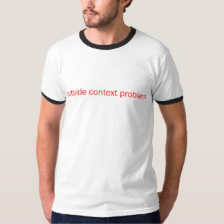 Camiseta Problema exterior del contexto