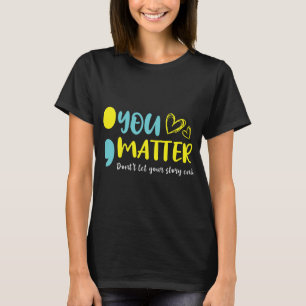 Camiseta Problema No dejes que tu historia termine con el S