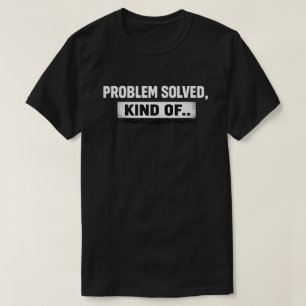 Camiseta Problema resuelto, tipo cita grunge