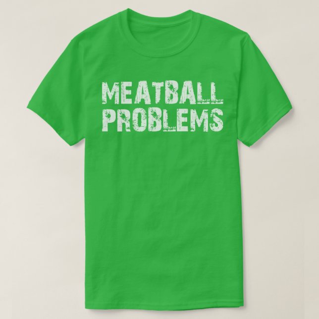 Camiseta problemas con los balones de carne (Diseño del anverso)