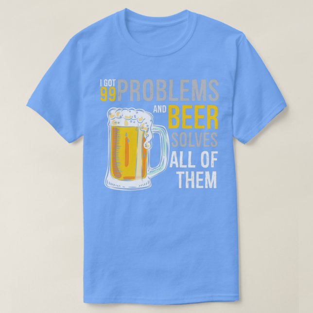 Camiseta Problemas de Alcohol La Cerveza los Resuelve Todos (Diseño del anverso)