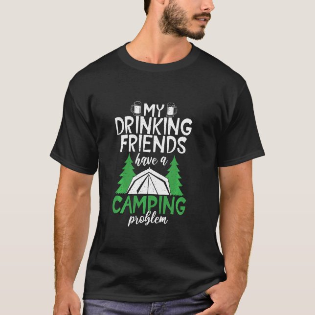 Camiseta Problemas de bebería de amigos Camping Viajes Natu (Anverso)