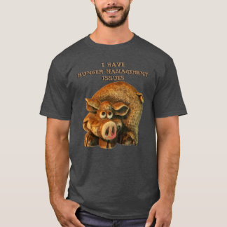 Camiseta Problemas de gestión del hambre Cerdo gracioso