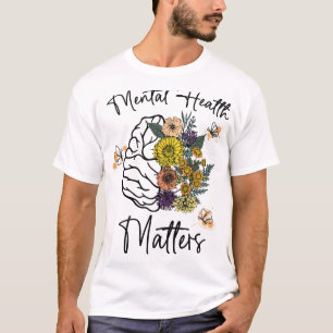 Camiseta Problemas de salud Flores Enfermedad mental Cerebr