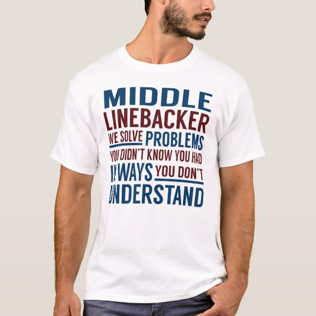 Camiseta Problemas de solución de Linebacker Medio (Anverso)