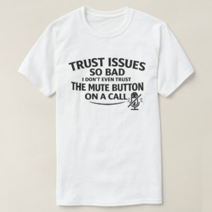 Camiseta Problemas Divertidos de Confianza "No Confíes en e