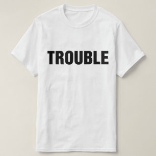 Camiseta Problemas donde quiera que vaya Problemas