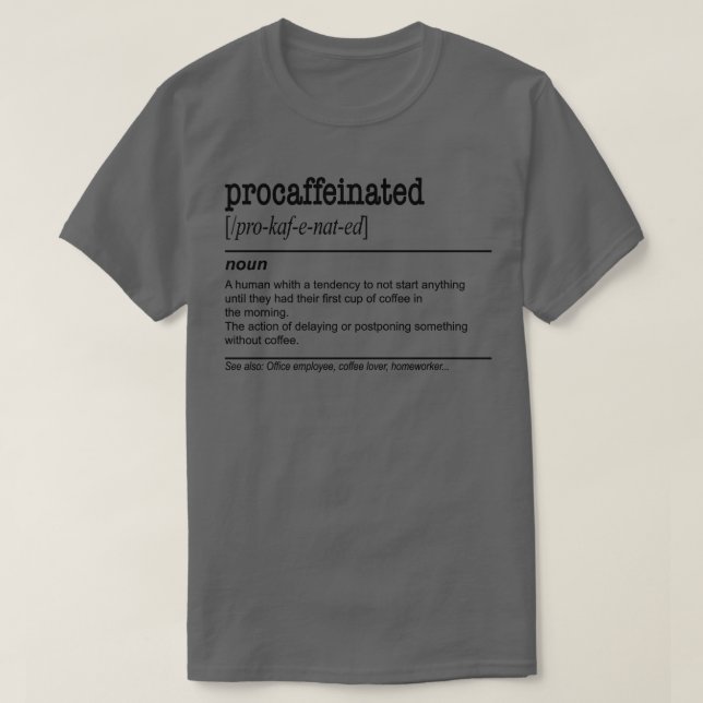Camiseta Procafeinado café perezoso Procrastinación (Diseño del anverso)