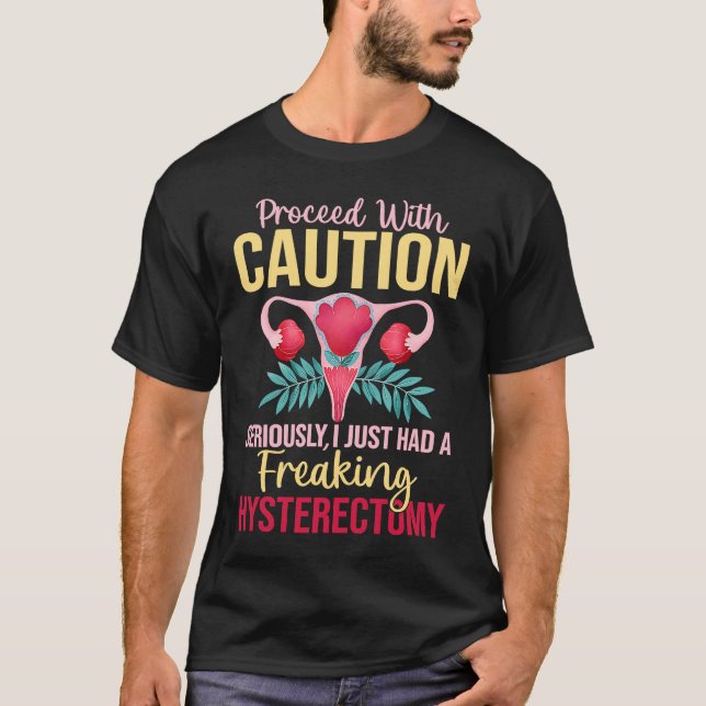 Camiseta Proceed With Caution Hysterectomy Uterus Removal R (Anverso)