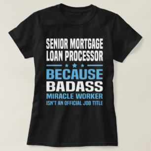 Camiseta Procesador de préstamos hipotecarios de alto nivel