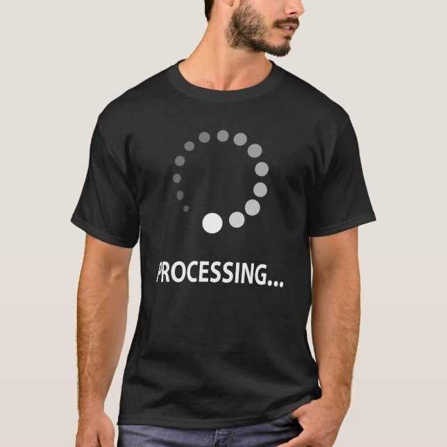 Camiseta Procesando Gracioso Geek Nerd T Shirt (Anverso)