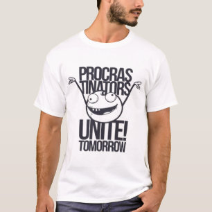 Camiseta ¡Procras-Tinadores Uníos! Mañana