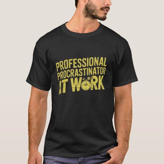 Camiseta Procrastinador profesional en el trabajo (Anverso)