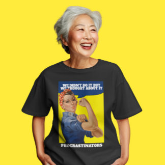 Camiseta PROCRASTINADOR Rosie the Riveter Humor