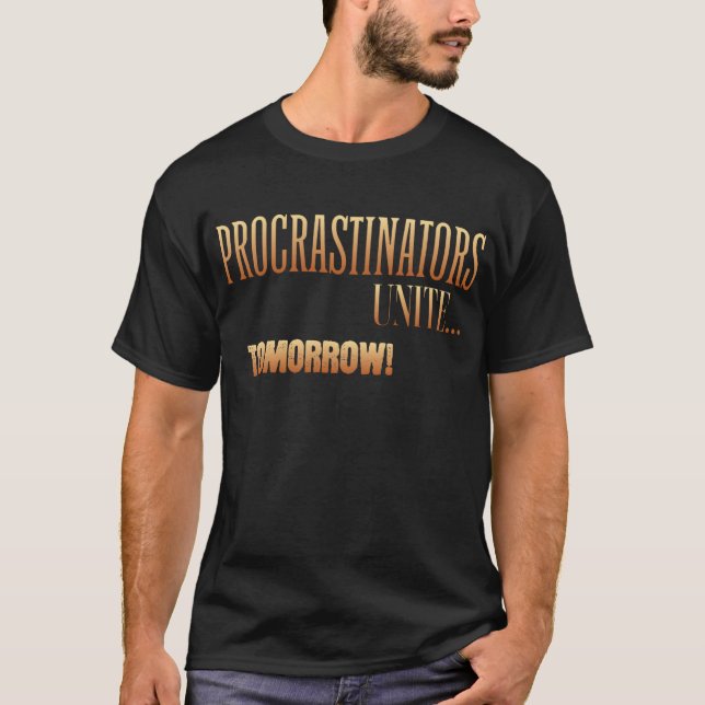 Camiseta Procrastinadores se unen mañana (Anverso)