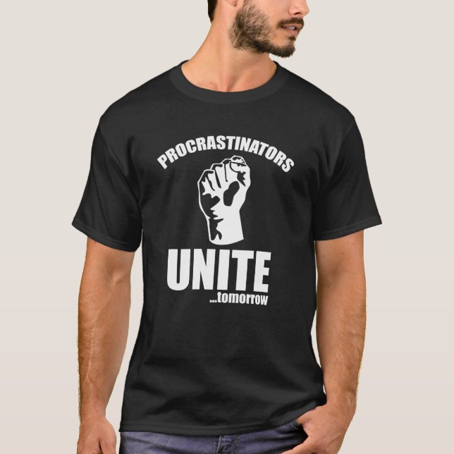 Camiseta Procrastinadores se unen... Mañana (Anverso)