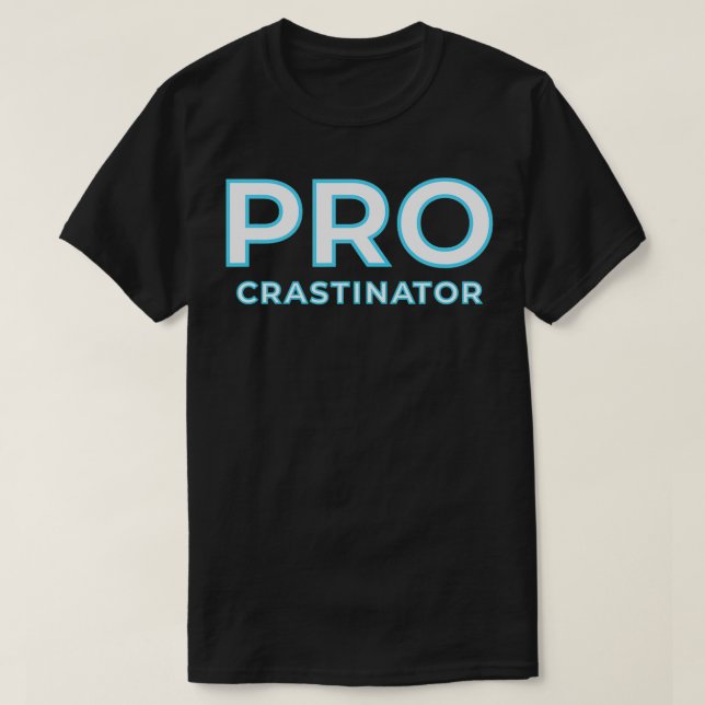 Camiseta Procrastinator Procrastination  (Diseño del anverso)