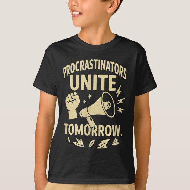 Camiseta Procrastinators Unite Tomorrow Funny Lazy Gift Tee (Anverso)